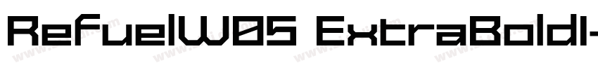 RefuelW05 ExtraBoldI字体转换 RefuelW05 ExtraBoldI字体转换